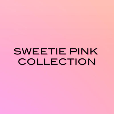 Sweetie Pink Collection
